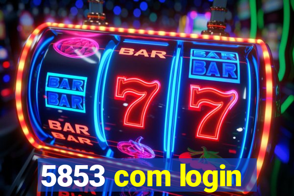 5853 com login